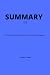 SUMMARY Of The Almanack of Naval Ravikant: A Guide to Wealth and Happiness. By Eric Jorgenson