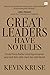 Great Leaders Have No Rules