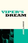 Viper's Dream by Jake Lamar