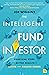 The Intelligent Fund Investor: Practical steps for better results in active and passive funds