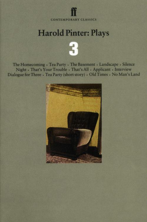 Harold Pinter Plays 3: includes The Homecoming, Old Times, and No Man’s Land