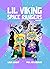 Lil Viking Space Rangers: A...