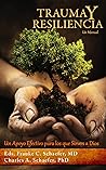 TRAUMA y RESILIENCIA: Un Apoyo Efectivo para los que Sirven a Dios (Spanish Edition)