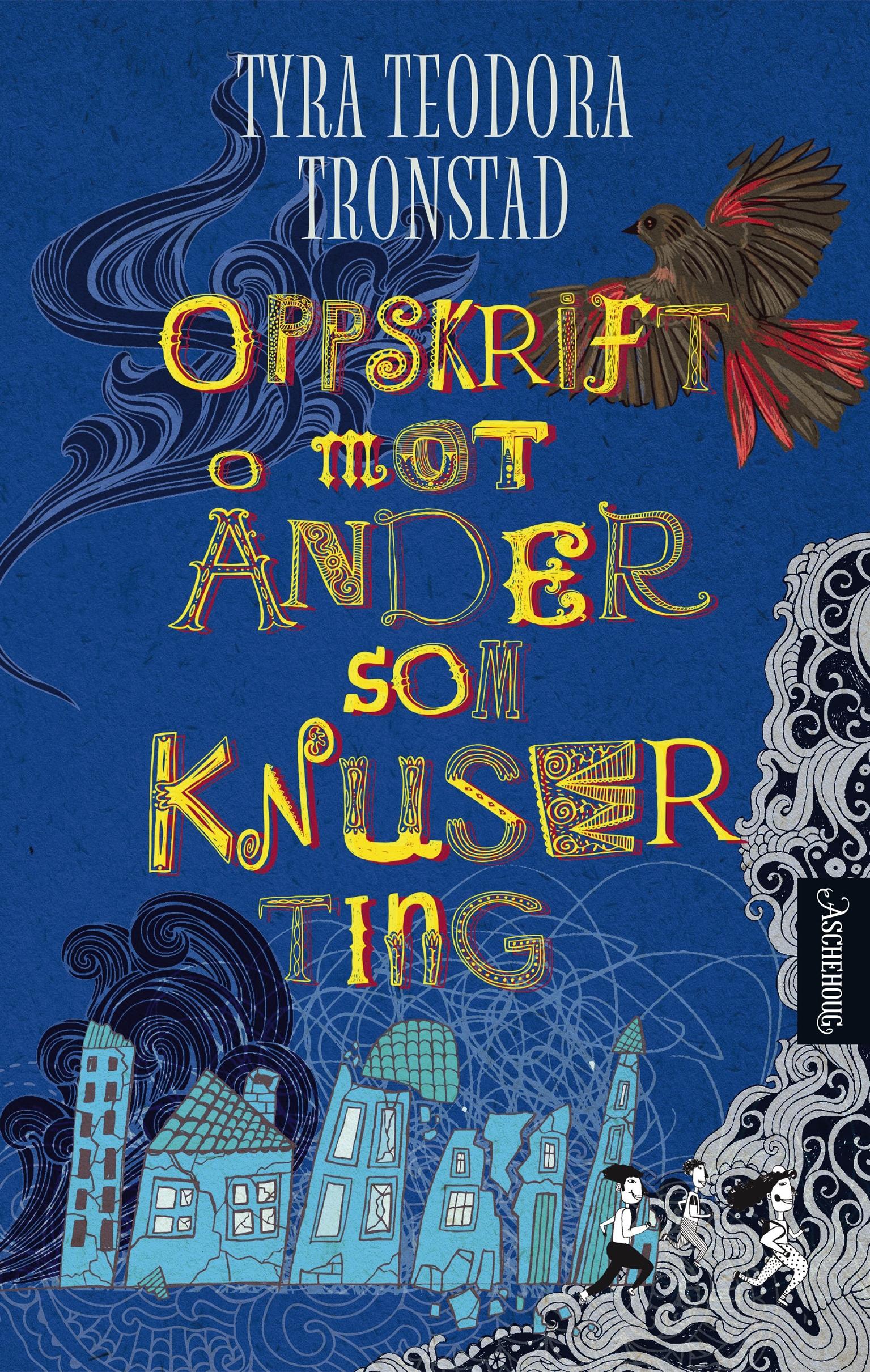 Oppskrift mot ånder som knuser ting (Hardcover)