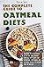 The Complete Guide to Oatmeal Diets  by Madeline Smith
