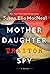 Mother Daughter Traitor Spy