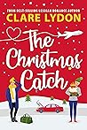 The Christmas Catch by Clare Lydon The Christmas Catch by Clare Lydon