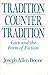 Tradition Counter Tradition...