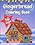 Gingerbread Coloring Book: ...