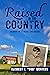 Raised in the Country by Clement T. "Bud" Mertens