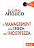 Il management nell'epoca dell'incertezza by Luciano Attolico