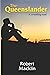 The Queenslander: A compelling novel