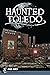 Haunted Toledo (Haunted America)