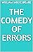 The comedy of errors