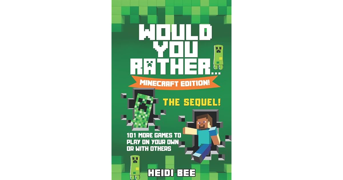 Would You Rather… Minecraft Edition - THE SEQUEL! 101 Even MORE Games ...