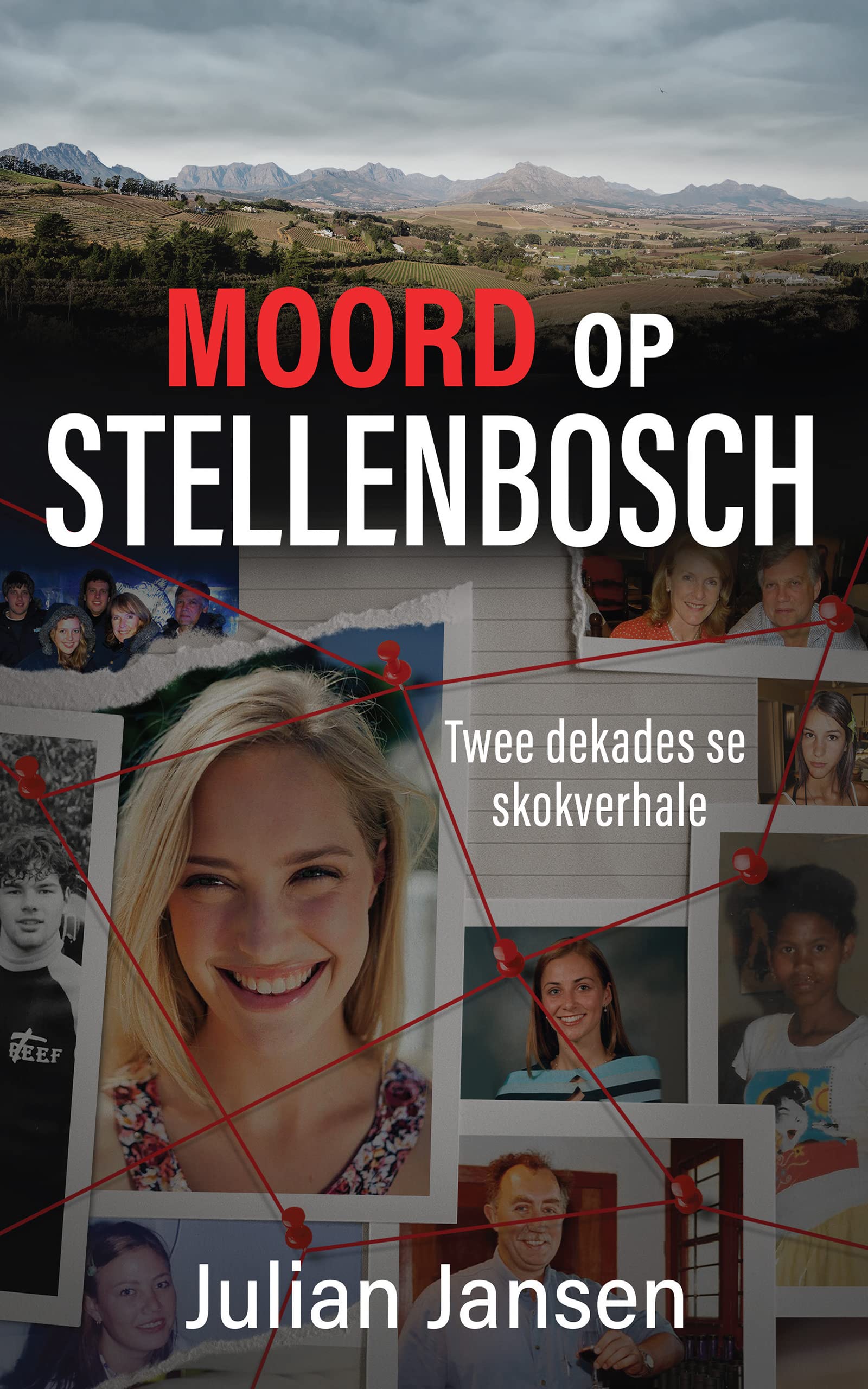 Moord op Stellenbosch: Twee dekades se skokverhale (Afrikaans Edition)