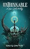 Unthinkable: A Queer Gothic Anthology