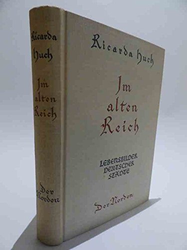 Im Alten Reich, Lebensbilder Deutscher Städte (Hardcover)