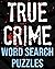 True Crime Word Search by Robert Knight