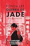 Guerra de jade by Fonda Lee