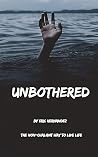 Unbothered: The N...