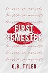 First Semester by Q.B. Tyler