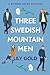 Three Swedish Mountain Men