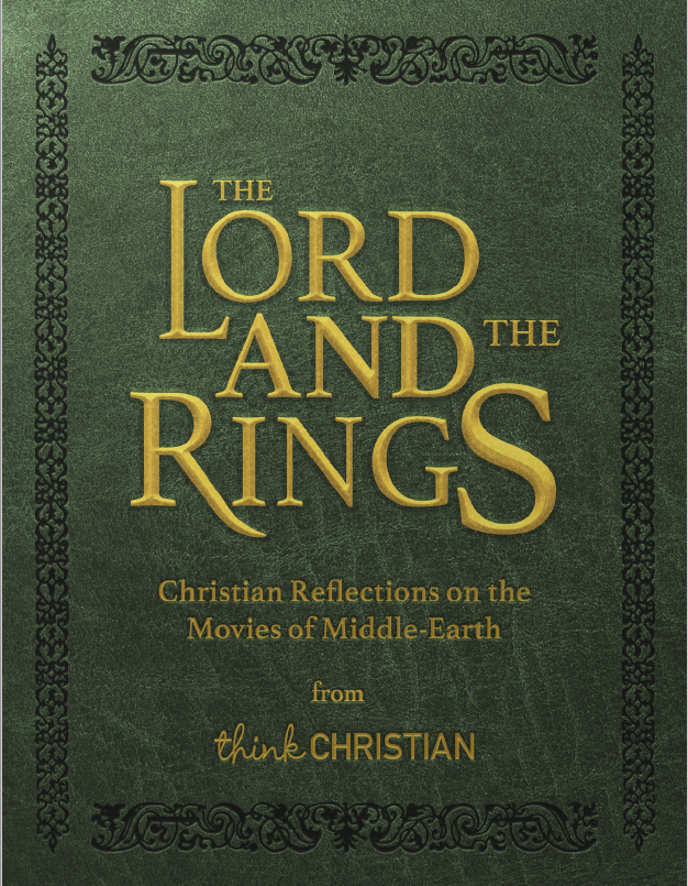 The LORD and the Rings: Christian Reflections on the Movies of Middle-Earth