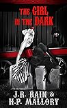 The Girl in the Dark by J.R. Rain
