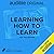 Learning How to Learn by Tesia Marshik