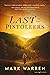 Last of the Pistoleers by Mark  Warren