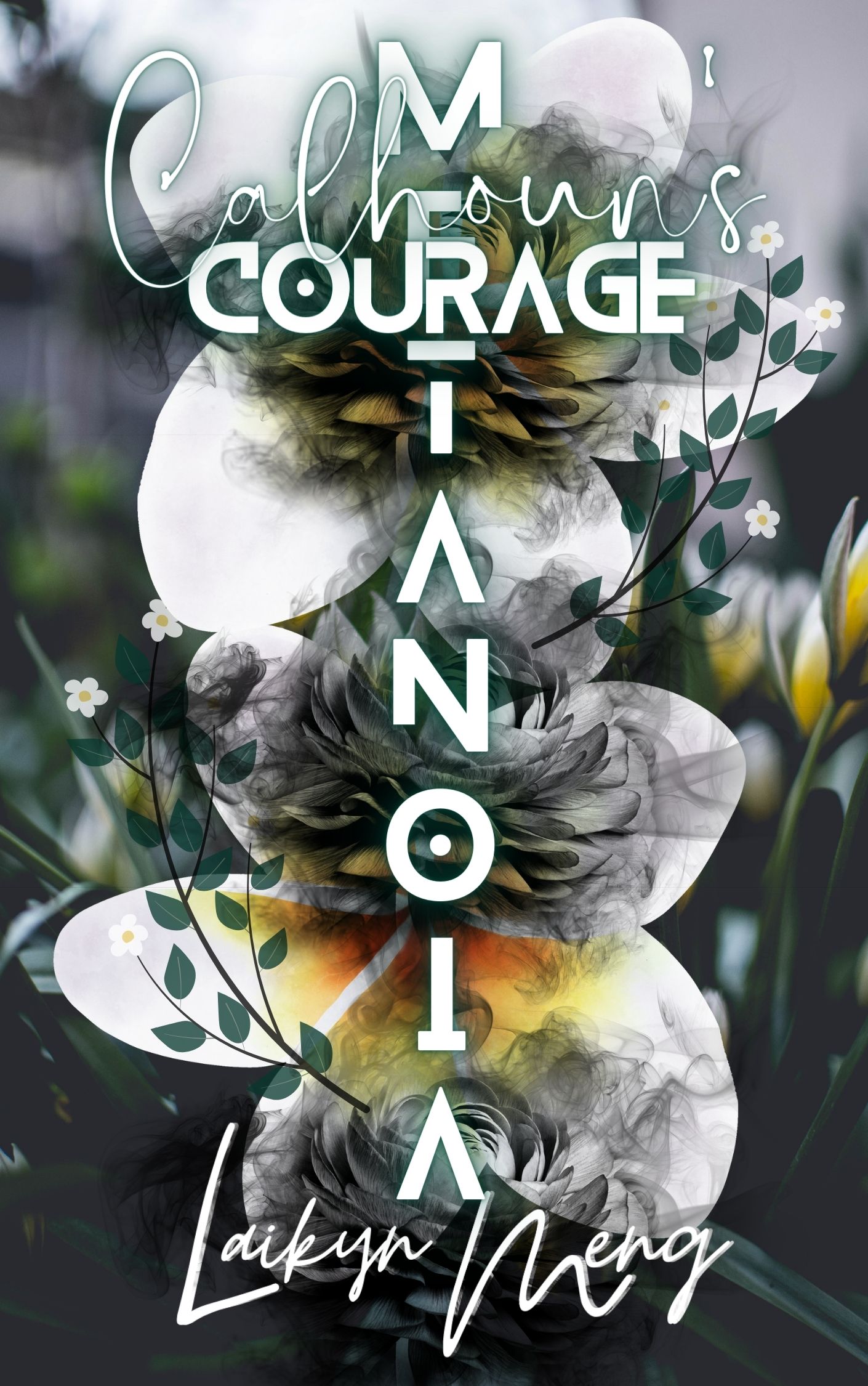 Metanoia: Calhoun's Courage (Mum's The Word #2)