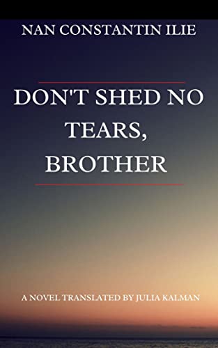 Don't Shed No Tears, Brother