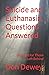 Suicide and Euthanasia, Questions Answered by Don Dewey