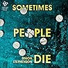Sometimes People Die