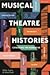 Musical Theatre Histories: ...