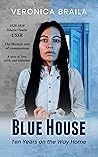 Blue House: Ten Years on The Way Home