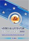 Adobe Illustrator Demystified: Complete and Concise Adobe Illustrator Crash Course