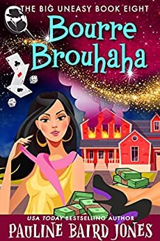 Bourre Brouhaha (Big Uneasy #8)