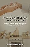 Book cover for From Generation to Generation: A Memoir of Food, Family, and Identity in the Aftermath of the Shoah