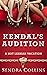 Kendal's Audition: A Hot Le...
