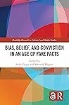 Bias, Belief, and...