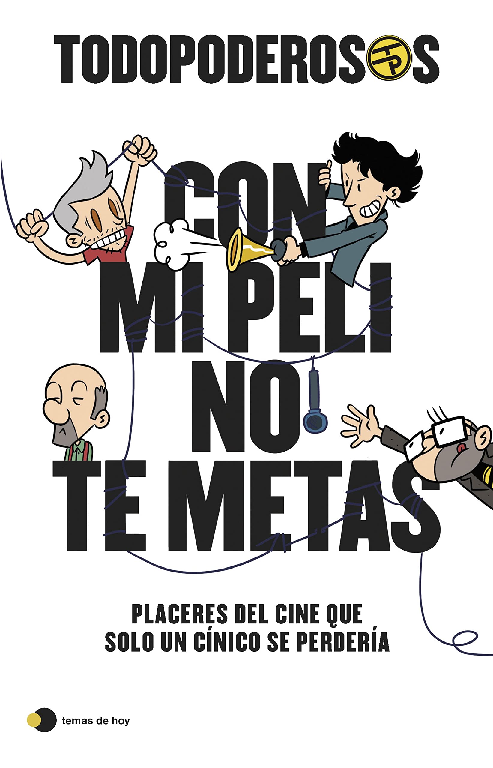 Todopoderosos: Con mi peli no te metas (Paperback)