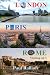 London, Paris, Rome: Visiti...