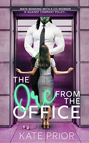 The Orc from the Office (Claws & Cubicles, #2)