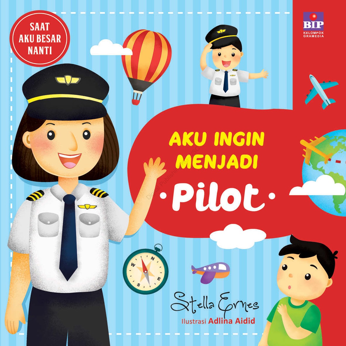 Aku Ingin Menjadi Pilot (Seri Aku Besar Nanti, #1)