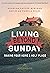 Living Beyond Sunday: Making Your Home a Holy Place