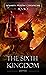The Sixth Kingdom