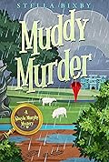 Muddy Murder: A Shayla Murphy Mystery