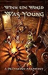 When the World Was Young
